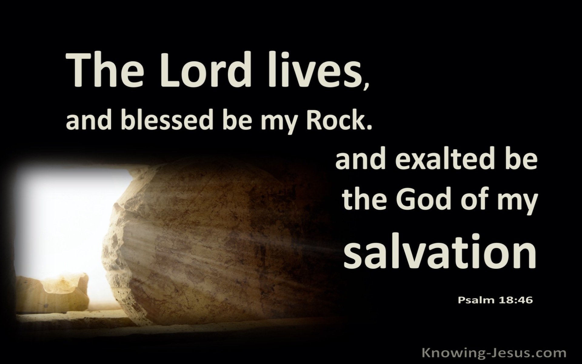 Psalm 18:46 The Lord Lives, And Blessed Be My Rock (brown)
